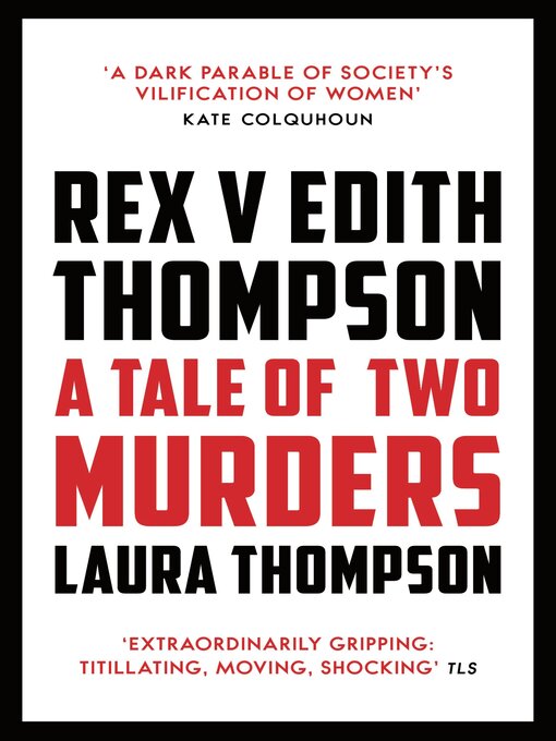 Title details for Rex v Edith Thompson by Laura Thompson - Available